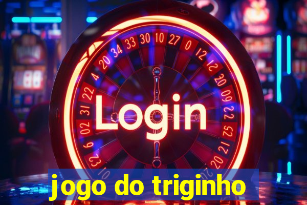 jogo do triginho